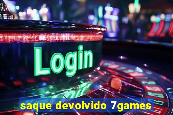 saque devolvido 7games